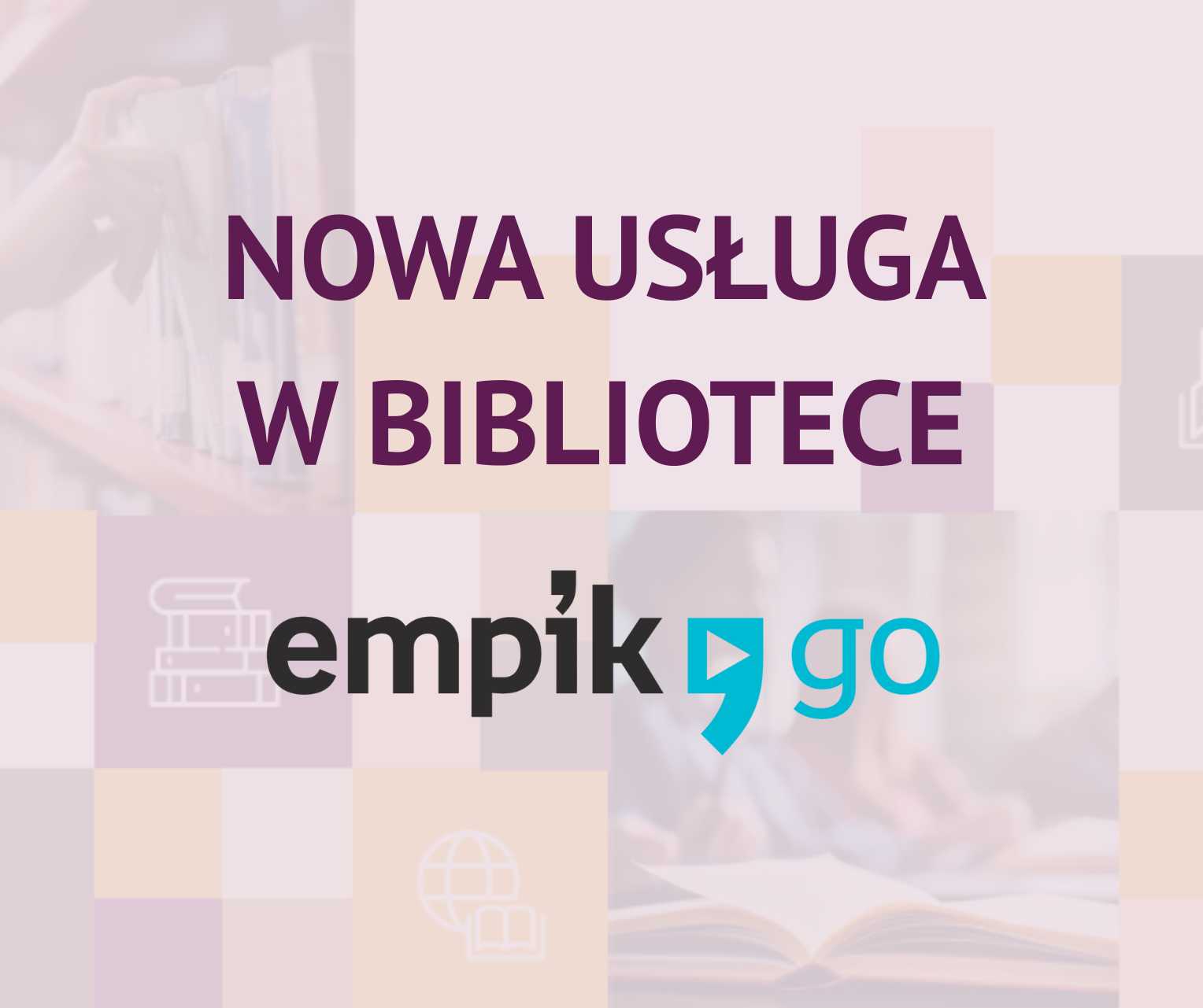 Grafika reklamująca nową usługę w bibliotece - empik go