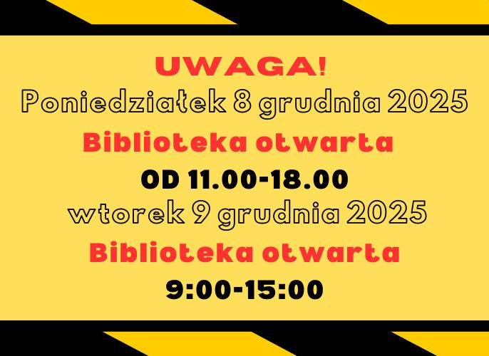 Podsumowanie: Plakat informuje o zmienionych godzinach otwarcia biblioteki w dniach 8 i 9 grudnia 2025 roku. Poniedziałek (8.12.2025): 11:00 – 18:00 Wtorek (9.12.2025): 9:00 – 15:00
