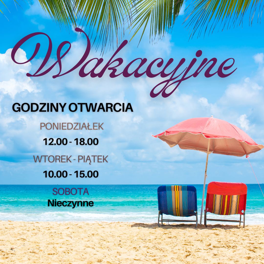 Zdjęcie plaży z palmami, dwoma leżakami i czerwonym parasolem, na tle niebieskiego morza i nieba. Na górze duży fioletowy napis „Wakacyjne”, a poniżej mniejszy, czarny „Godziny otwarcia”, ze szczegółowymi godzinami: poniedziałek 12:00-18:00, wtorek-piątek 10:00-15:00, sobota Nieczynne.
