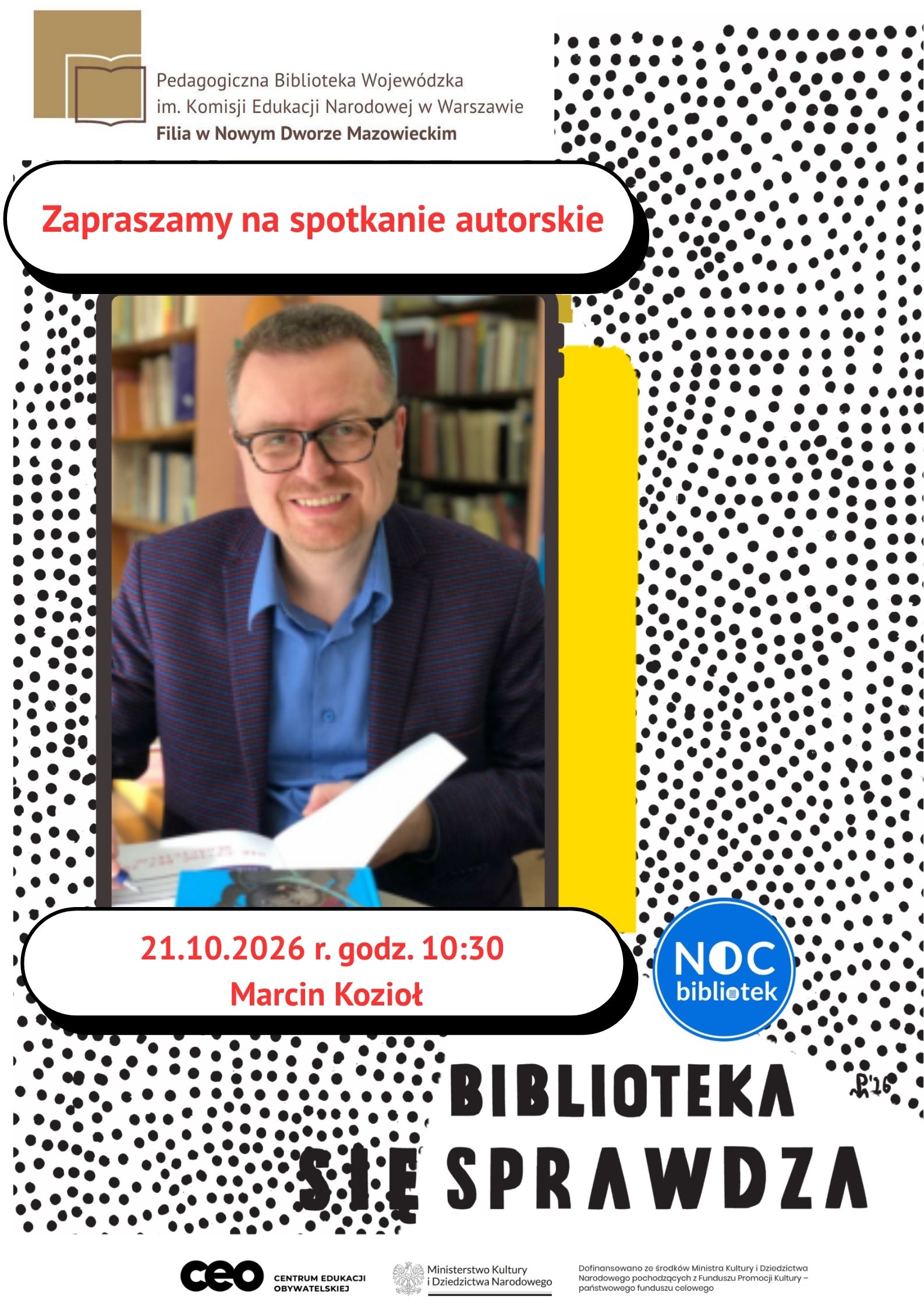 Plakat zapraszający na spotkanie autorskie z Marcinem Koziołem. Wydarzenie odbędzie się: Kiedy: 21 października 2026 r., godz. 10:30. Gdzie: Pedagogiczna Biblioteka Wojewódzka w Warszawie, Filia w Nowym Dworze Mazowieckim.